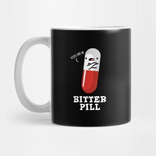 Bitter Pill Cute Medicine Pun Mug